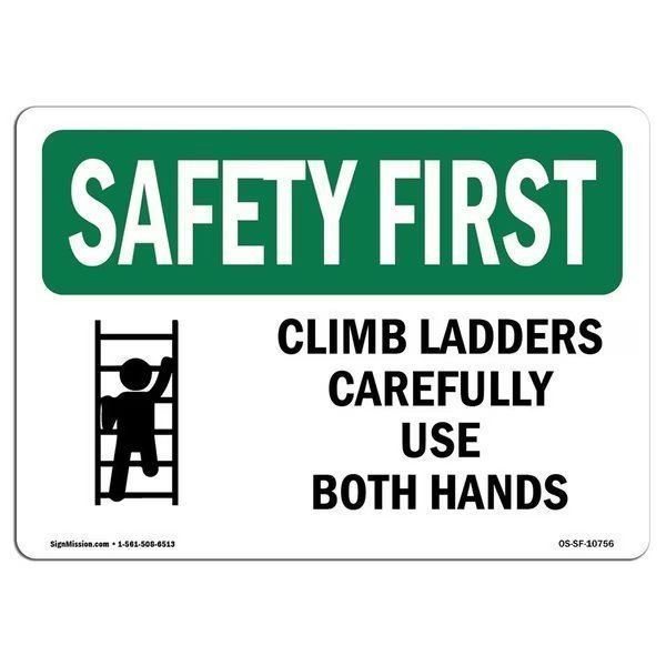 OSHA Sign, Climb Ladders Carefully Use Both Hands, 10in X 7in Aluminum, 7